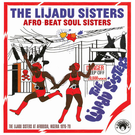 The Lijadu Sisters — Danger – Numero Group