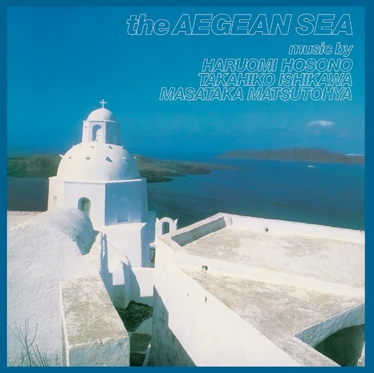 LP3枚組『FOR YOU』『Pacific』『the AEGEAN SEA』 Haruomi Hosono's 'Pacific' Sequel 'The Aegean Sea' Gets