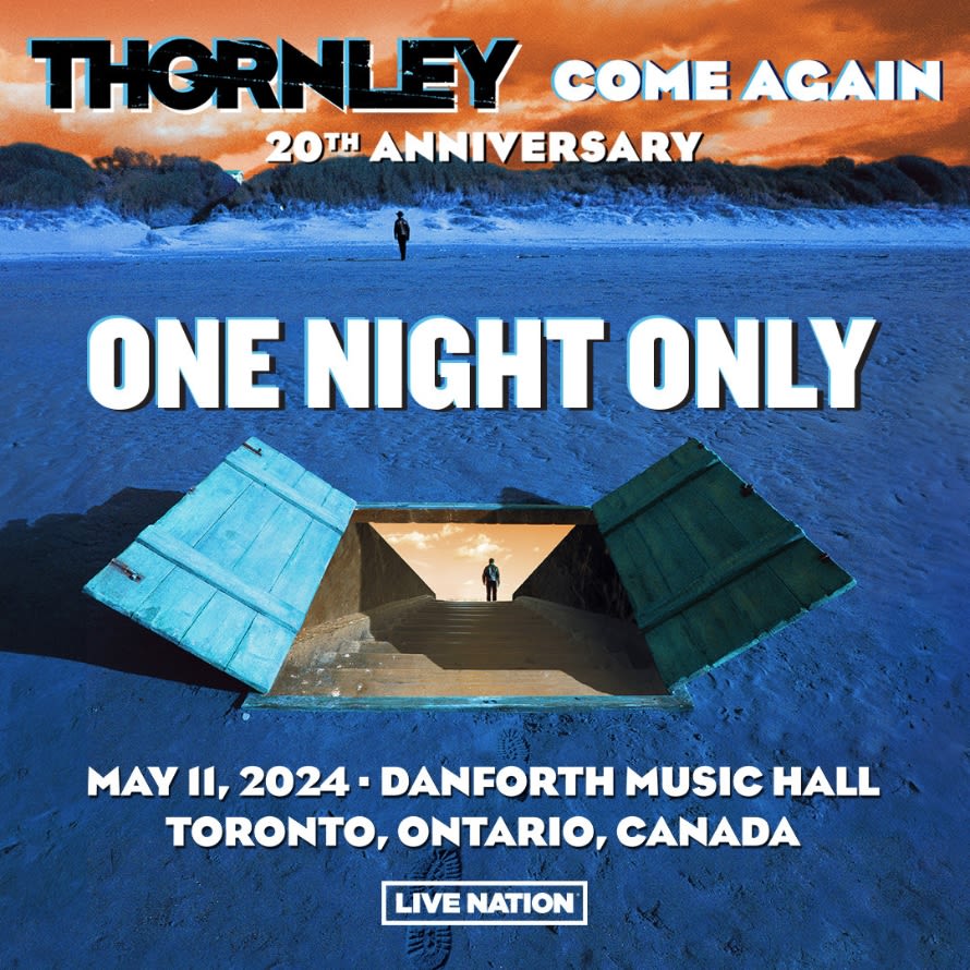 Thornley Announce 'Come Again' 20th Anniversary Toronto Show