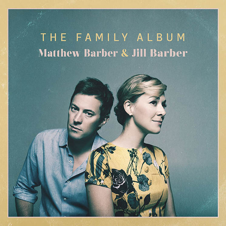 洋楽 matthew barber jill barber LP Matthew and Jill Barber Revisit Their Roots for 'The Family