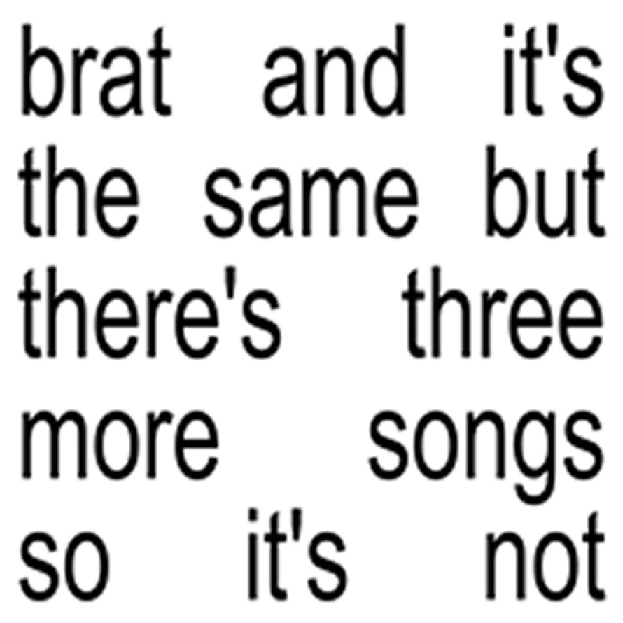 Charli xcx drops brat and it s the same but there s three more songs