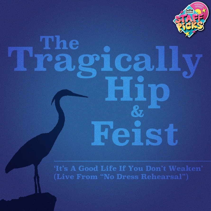 The Tragically Hip and Feist’s “‘It’s a Good Life If You Don’t Weaken'” Carries the Spirit — If Not the Sound — of Gord Downie