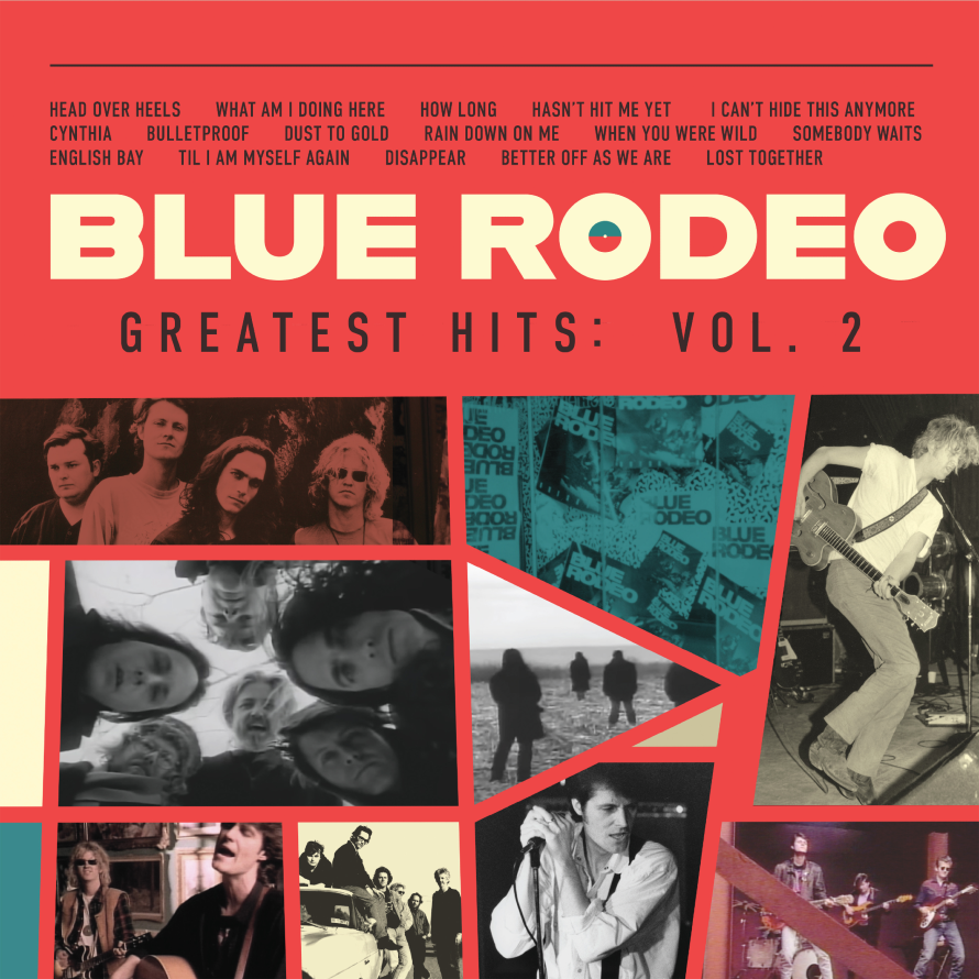 Blue Rodeo Celebrate 40th Anniversary with 'Greatest Hits: Vol. 2 ...