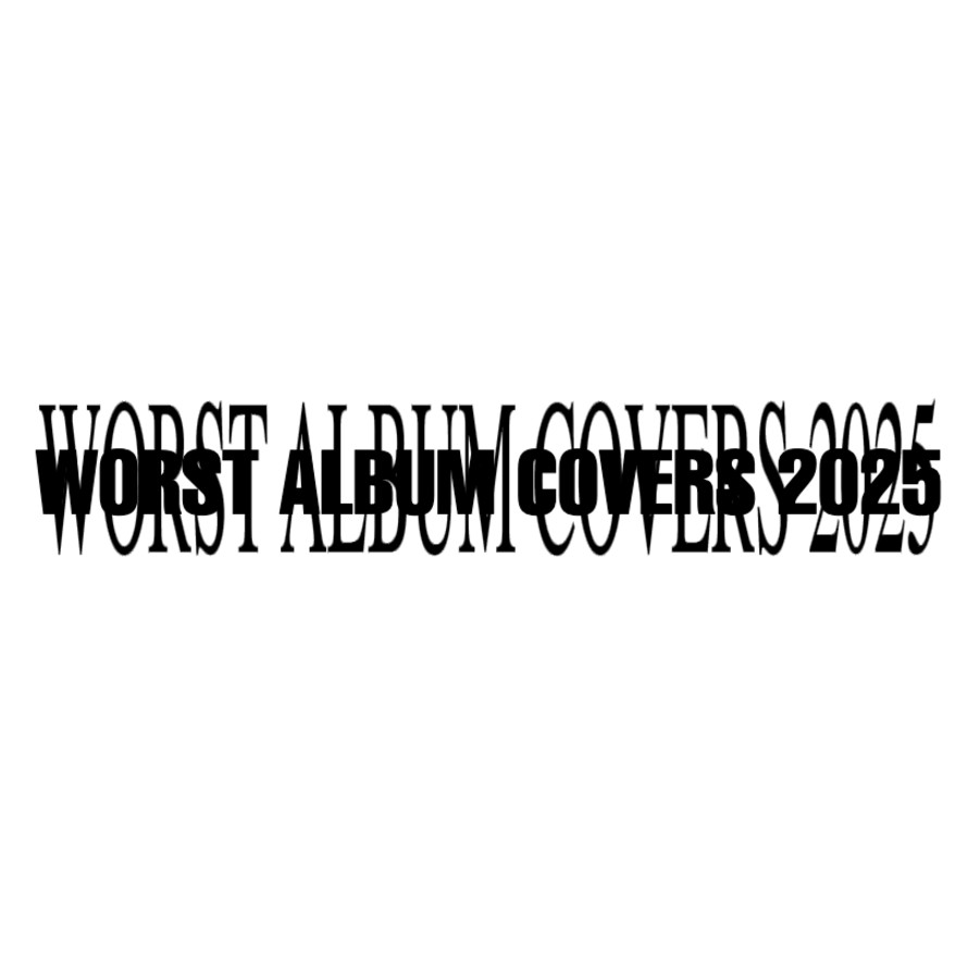 The 25 Worst Album Covers of 2025 │ Exclaim!