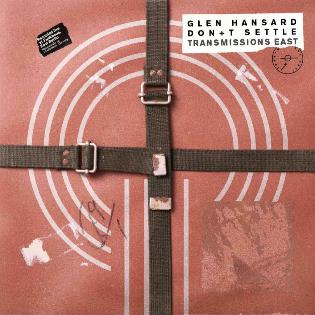 Glen Hansard Announces Volume One of New Album 'Don+t Settle - Transmissions East & West,' Books Tour │ Exclaim!