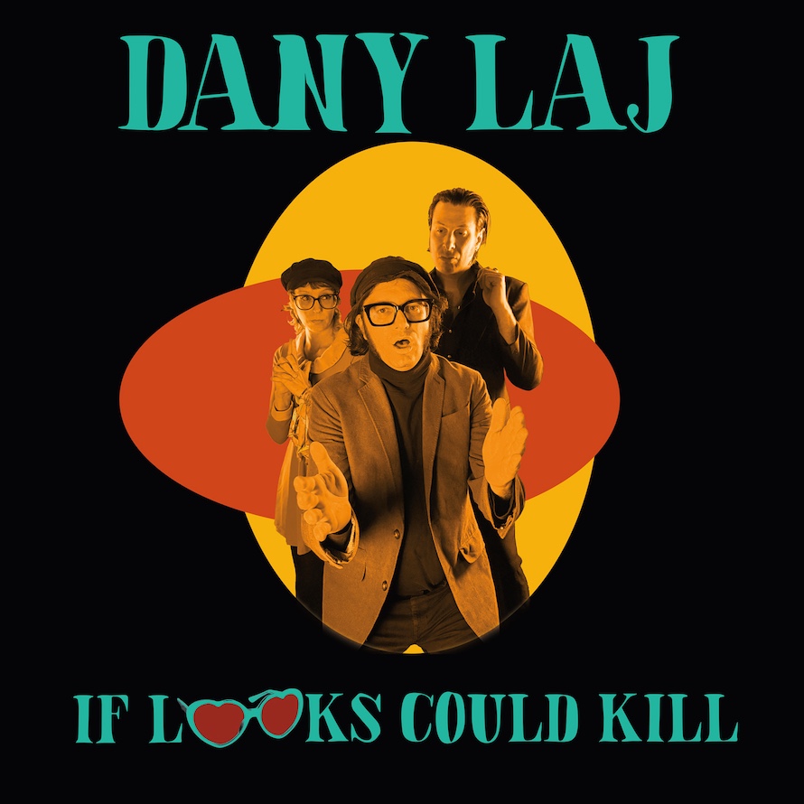 Dany Laj and the Looks Announces Canadian Tour Behind New Album 'If Looks Could Kill'